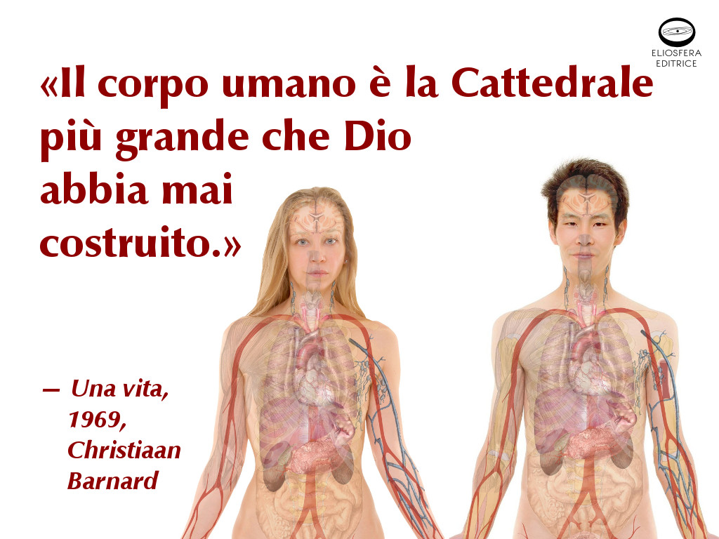 Il corpo umano: una cattedrale - Christiaan Barnard